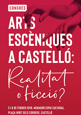 Congrés Arts Escèniques a Castelló: realitat o ficció