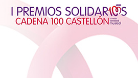 I Premios Solidarios ´Cadena 100 Castellón´