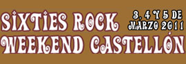 Sixties Rock Weekend -  3, 4 y 5 de marzo de 2011