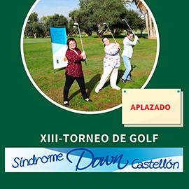 Aplazamiento del XIII Torneo de Golf solidario ´Síndrome de Down de Castellón 2020´´