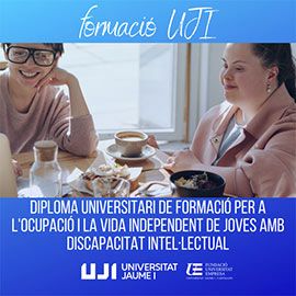 La UJI inaugura un curso pionero de formación para el empleo y la vida independiente de jóvenes con discapacidad intelectual