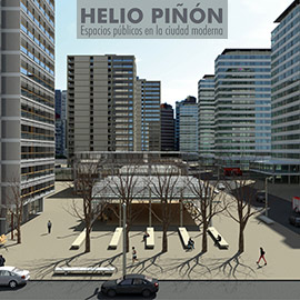 Coloquio con Helio Piñón: Espacios públicos en la ciudad moderna