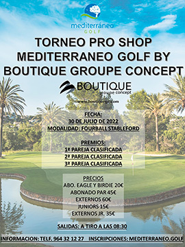 Abierta inscripción Torneo Pro Shop Mediterraneo Golf by Boutique Groupe Concept