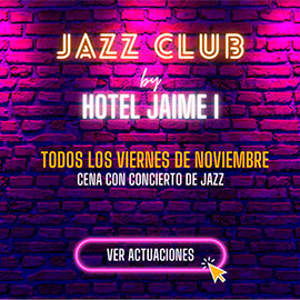 Jazz Club By Hotel Jaime I - Cena con concierto