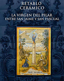 Conferencia ´La Virgen del Pilar entre San Jaime y San Pascual: Un ejemplo singular de panel devocional valenciano en los fondos artísticos de la Fundació Caixa Castelló´