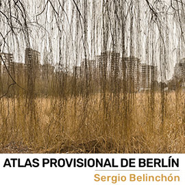 La Llotja del Cànem inaugura la exposición «Atlas provisional de Berlín», del artista Sergio Belinchón