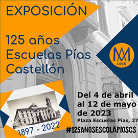 Exposición 125 años de las Escuelas Pías de Castellón