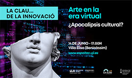 Espaitec profundiza sobre el arte en la era virtual en el debate creativo «La Clau… de la Innovació»