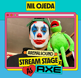 Vuelve Arenal Sound Stream Stage x AXE y Nil Ojeda