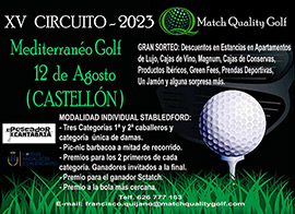 Mediterráneo Golf: Abierta inscripción Circuito Match Quality Golf 2023, sábado 12 de agosto