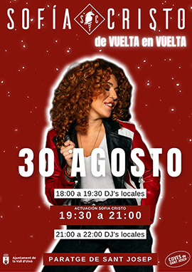 El Ayuntamiento de la Vall d’Uixó celebra la fiesta ´´De vuelta en vuelta´´ con Sofía Cristo DJ el 30 de agosto