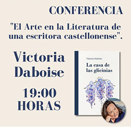 El Arte en la Literatura de una escritora castellonense, conferencia de Victoria Daboise
