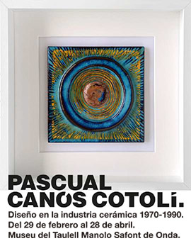 Exposición temporal ´Pascual Canós Cotolí. Diseño en la industria cerámica 1970 - 1990´