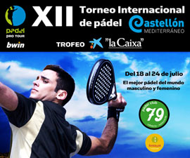 XII Torneo internacional de pádel Castellón Mediterráneo, trofeo La Caixa