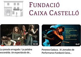 Puede seguir gratuitamente las actividades en el Canal de Youtube de la FUNDACIÓ CAIXA CASTELLÓ