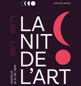 XVI Nit de l´Art de Castelló, 10 y 11 de mayo