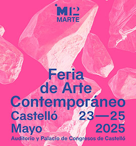 Feria de Arte Contemporáneo de Castelló, MARTE, del 23 al 25 de mayo