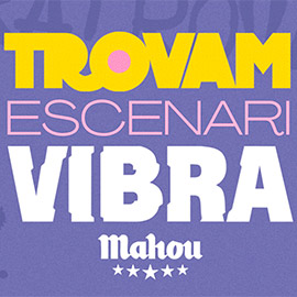 El Escenario Vibra Mahou apuesta por la diversidad de la escena musical en la Fira Trovam