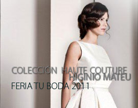 HIGINIO MATEU PRESENTA SU ÚLTIMA COLECCIÓN NOVIAS Y CEREMONIA HAUTE COUTURE EN LA FERIA TU BODA 2011