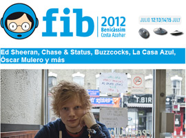 FIB 2012 cartel: Ed Sheeran, Chase & Status, Buzzcocks, La Casa Azul, Óscar Mulero y más