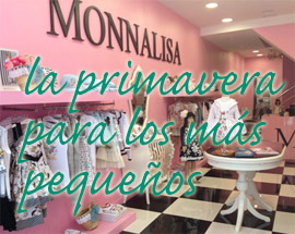 Toda la moda de primavera para los peques en MONNALISA - Vila-real.