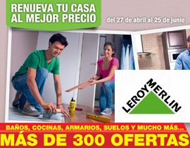 Renueva tu casa al mejor precio. Promoción Leroy Merlin