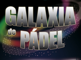 Galaxia de pádel. El mejor pádel del mundo en Castellón