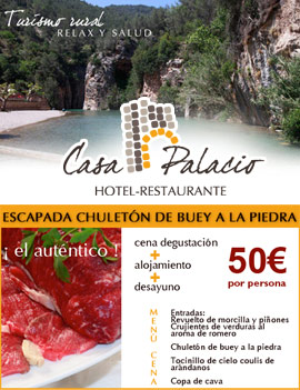 Escapada a Montanejos chuletón de buey a la piedra en Casa Palacio hotel restaurante