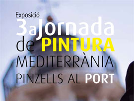 Exposición Pinzells al Port, 3ª jornada de pintura mediterránea