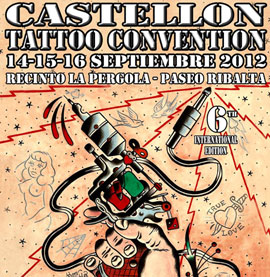 6ª Castellón Tattoo Convention 14-15-16 Septiembre 2012