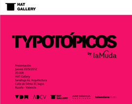 Inauguración de la exposición TIPOTÓPICOS en Hat Gallery
