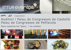 Programa tus eventos en el Auditori i Palau de congressos de Castelló y Palau de Congressos de Peñíscola