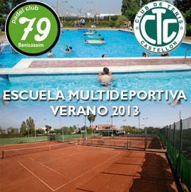 Escuela multideportiva verano 2013 en el Club de Tenis Castellón y en Padel club 79 de Benicàssim