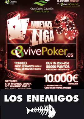 La liga vivepoker de marzo se juega este fin de semana en el Gran Casino Castellón con “Los enemigos” en Opal
