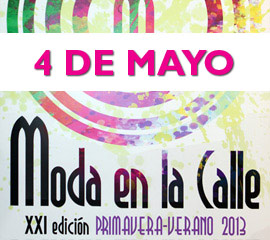 El 4 de mayo XXI Moda en la Calle