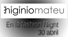 Descuentos especiales Higinio Mateu en la Fashion Night